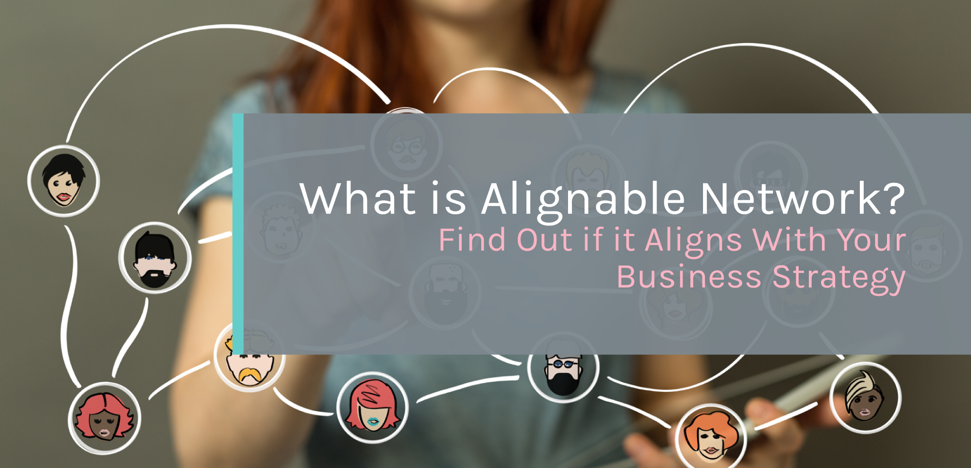 <strong>What is Alignable Network? Find Out if It Aligns With Your Business Strategy</strong>