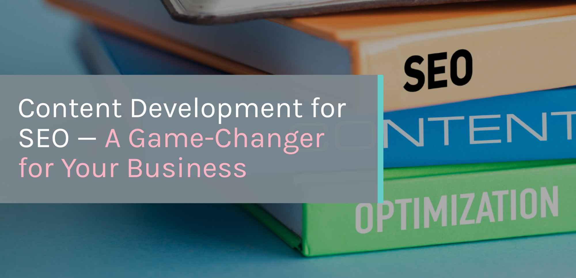 <strong>Content Development for SEO — A Game-Changer for Your Business</strong>